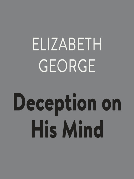 Title details for Deception on His Mind by Elizabeth George - Wait list